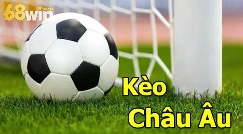 Giới thiệu về kèo châu âu 68win